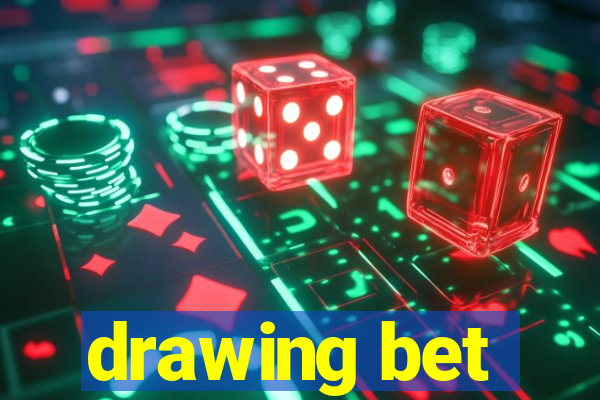 drawing bet