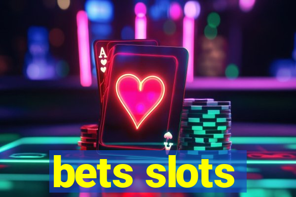 bets slots