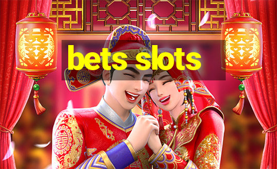 bets slots