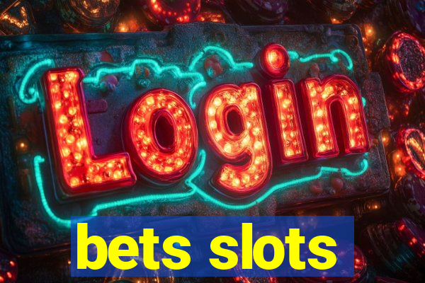 bets slots