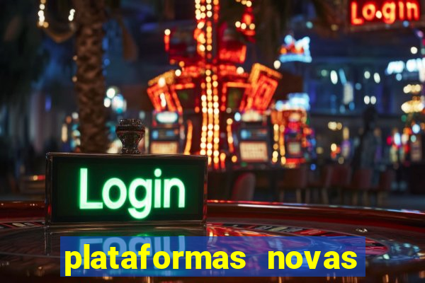 plataformas novas do tigrinho