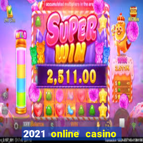 2021 online casino no deposit bonus