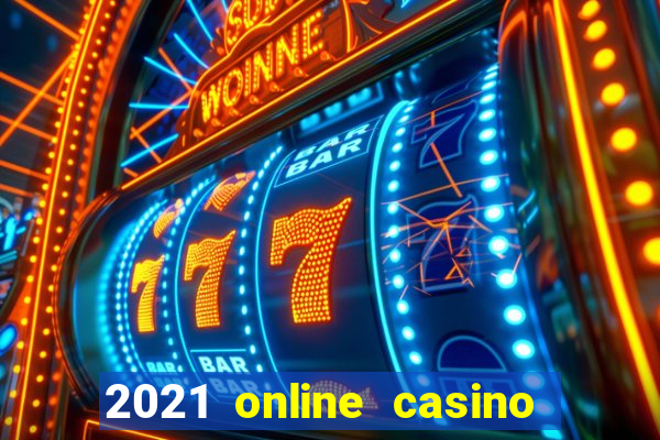 2021 online casino no deposit bonus