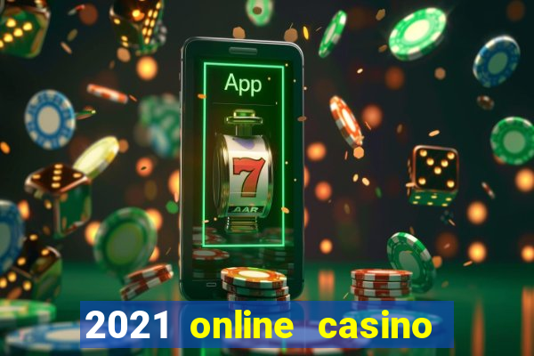 2021 online casino no deposit bonus