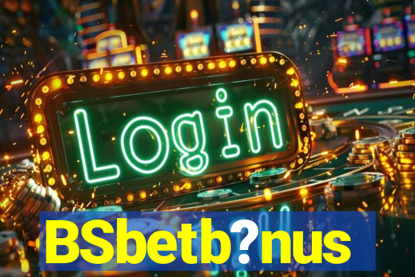 BSbetb?nus