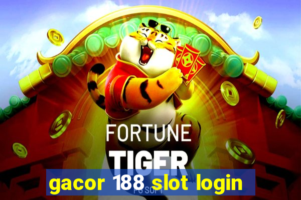 gacor 188 slot login