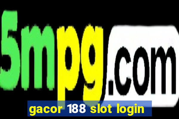 gacor 188 slot login