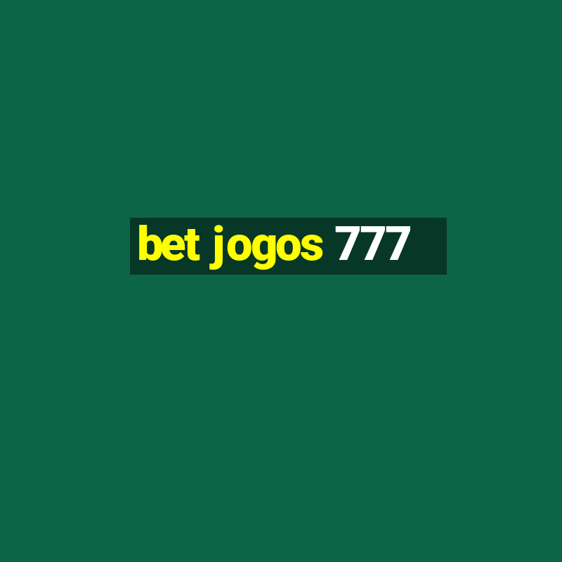 bet jogos 777