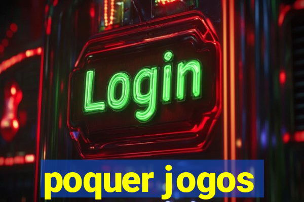 poquer jogos