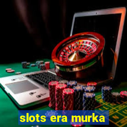 slots era murka