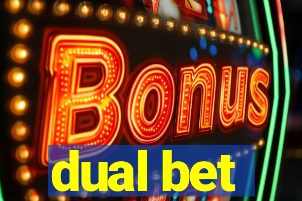 dual bet