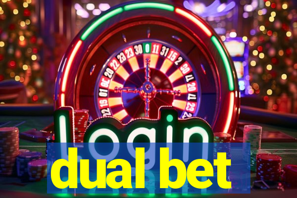 dual bet