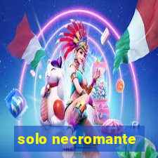 solo necromante