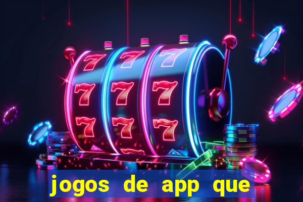 jogos de app que ganha dinheiro