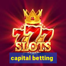 capital betting