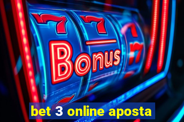 bet 3 online aposta