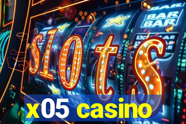 x05 casino