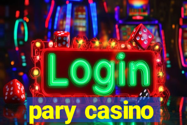 pary casino