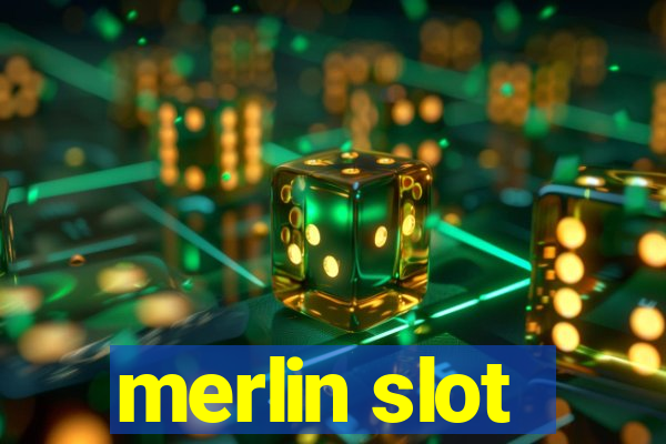 merlin slot