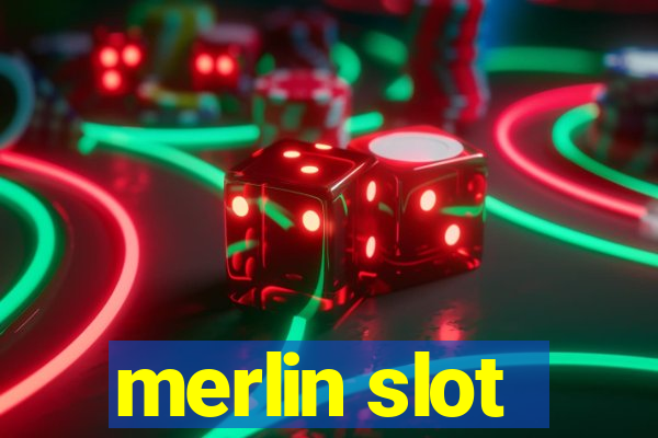 merlin slot