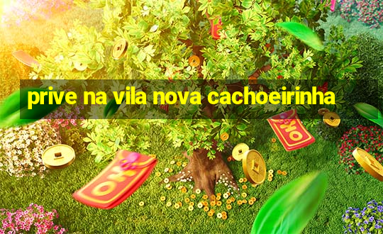 prive na vila nova cachoeirinha