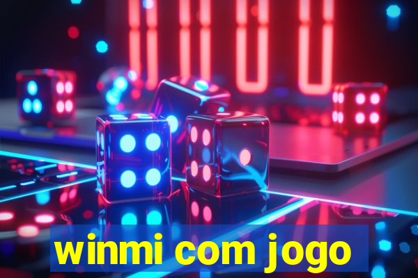 winmi com jogo