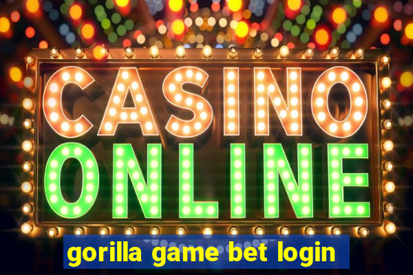 gorilla game bet login