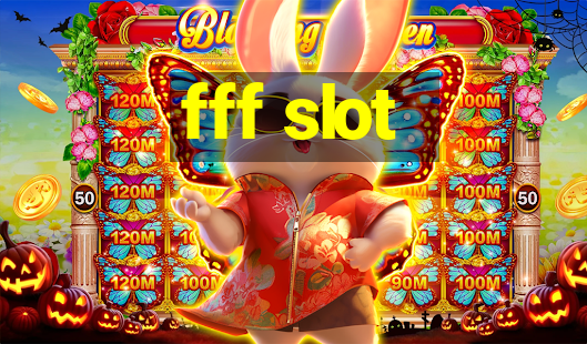 fff slot