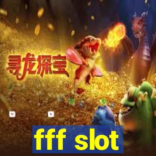 fff slot