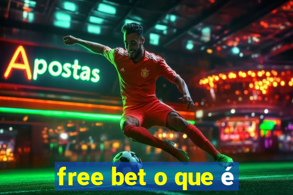 free bet o que é