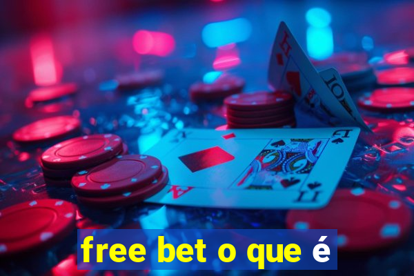 free bet o que é