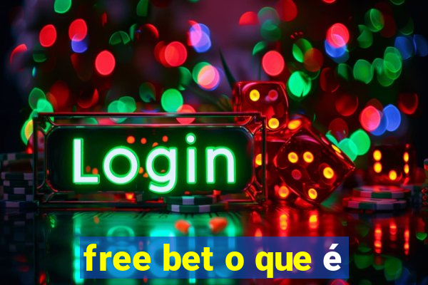 free bet o que é