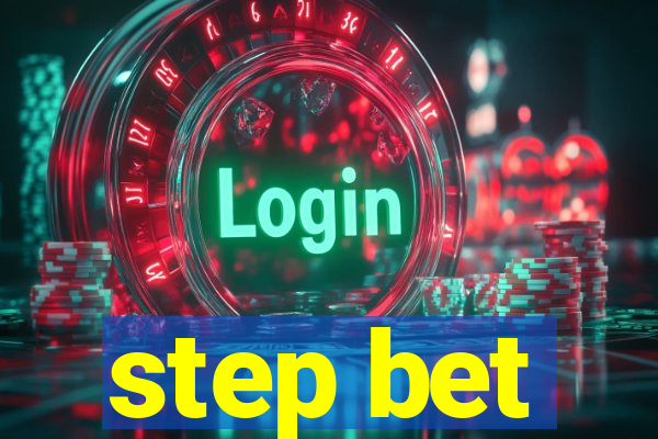 step bet