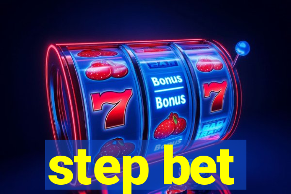 step bet