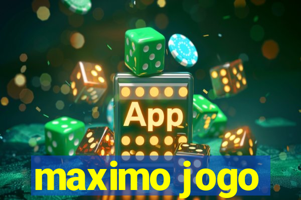 maximo jogo