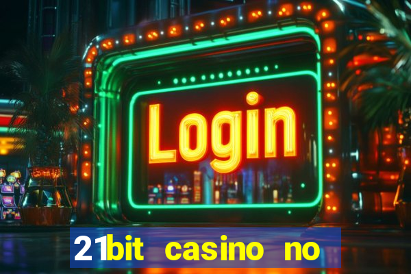 21bit casino no deposit bonus codes 2024