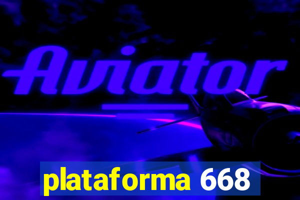 plataforma 668