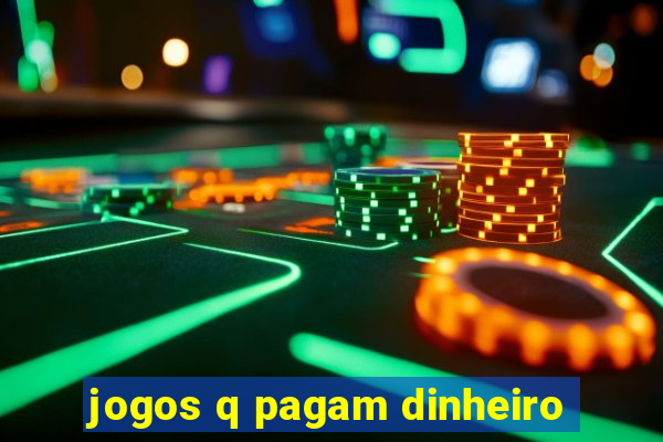 jogos q pagam dinheiro