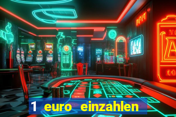 1 euro einzahlen casino 2022