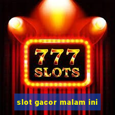 slot gacor malam ini