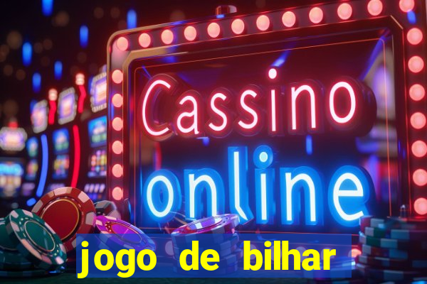 jogo de bilhar valendo dinheiro online