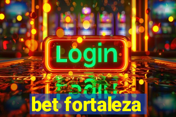 bet fortaleza