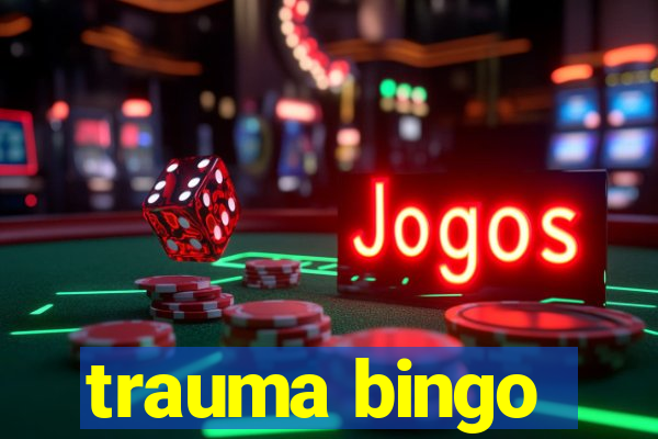 trauma bingo