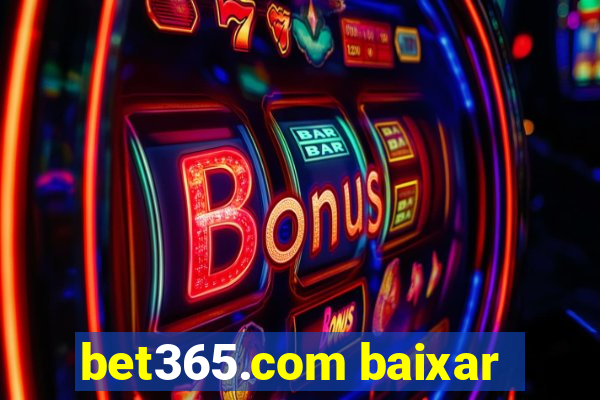 bet365.com baixar