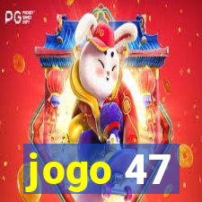 jogo 47