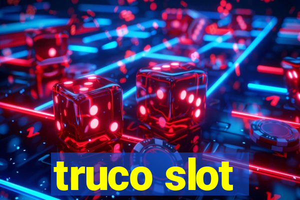 truco slot