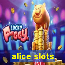 alice slots