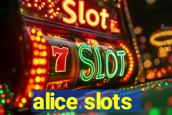 alice slots