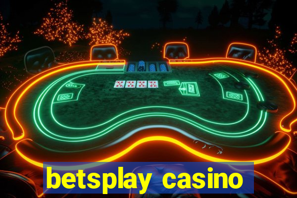 betsplay casino