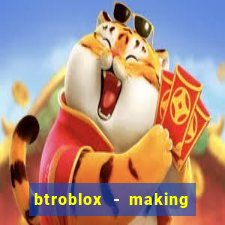 btroblox - making roblox better